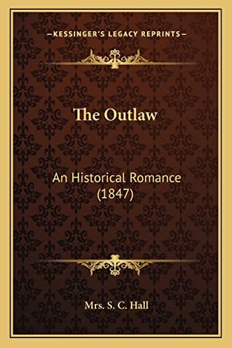 The Outlaw: An Historical Romance (1847)