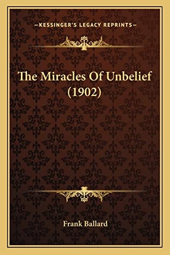 The Miracles Of Unbelief (1902)
