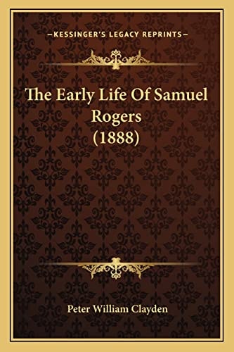 The Early Life Of Samuel Rogers (1888)