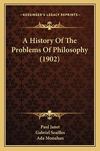A History Of The Problems Of Philosophy (1902)