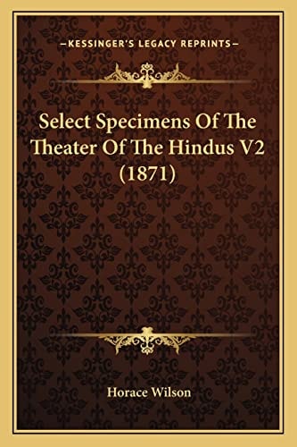 Select Specimens Of The Theater Of The Hindus V2 (1871)