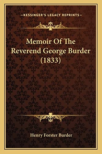 Memoir Of The Reverend George Burder (1833)