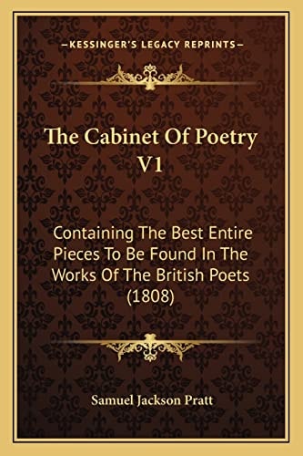 The Cabinet Of Poetry V1: Containing The Best Entire Pieces To Be Found In The Works Of The British Poets (1808)
