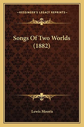 Songs Of Two Worlds (1882)