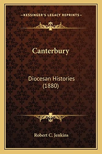 Canterbury: Diocesan Histories (1880)