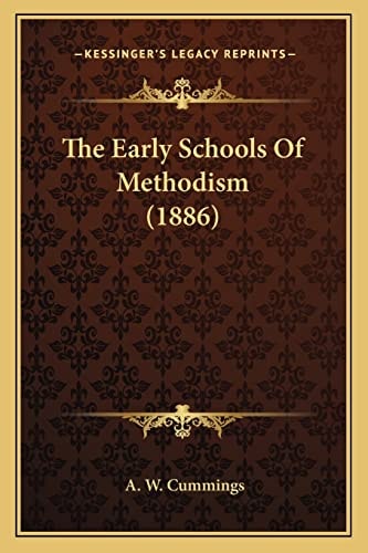 The Early Schools Of Methodism (1886)