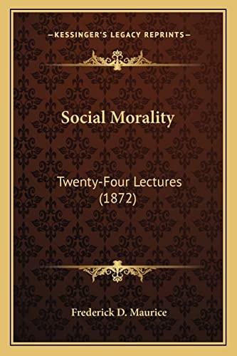 Social Morality: Twenty-Four Lectures (1872)