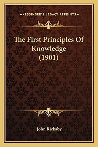 The First Principles Of Knowledge (1901)
