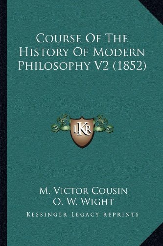Course Of The History Of Modern Philosophy V2 (1852)