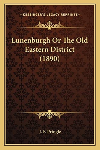 Lunenburgh Or The Old Eastern District (1890)