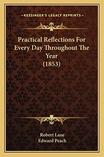 Practical Reflections For Every Day Throughout The Year (1853)