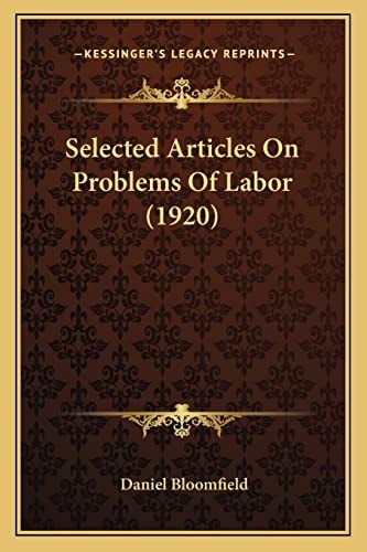 Selected Articles On Problems Of Labor (1920)