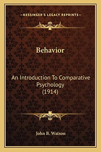 Behavior: An Introduction To Comparative Psychology (1914)