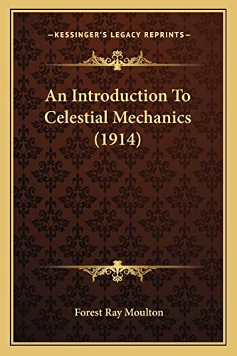 An Introduction To Celestial Mechanics (1914)