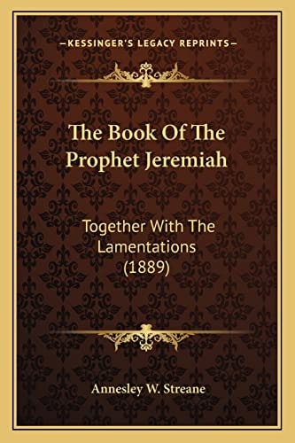 The Book Of The Prophet Jeremiah: Together With The Lamentations (1889)