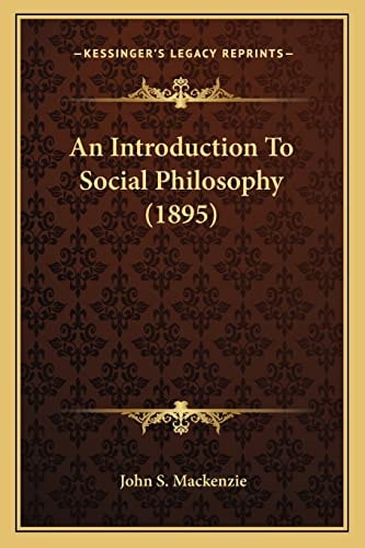 An Introduction To Social Philosophy (1895)