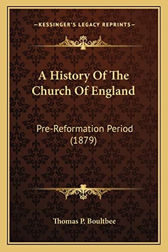 A History Of The Church Of England: Pre-Reformation Period (1879)