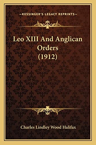 Leo XIII And Anglican Orders (1912)