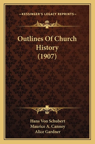 Outlines Of Church History (1907)