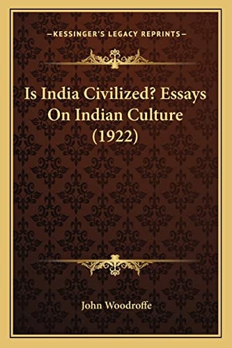Is India Civilized? Essays On Indian Culture (1922)