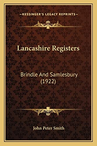 Lancashire Registers: Brindle And Samlesbury (1922)