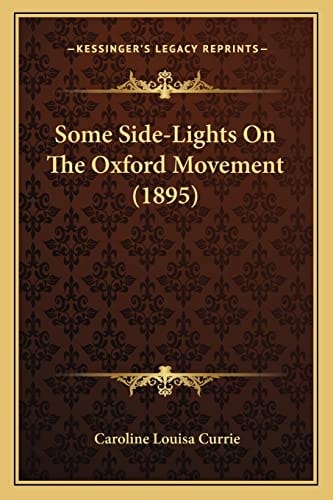 Some Side-Lights On The Oxford Movement (1895)