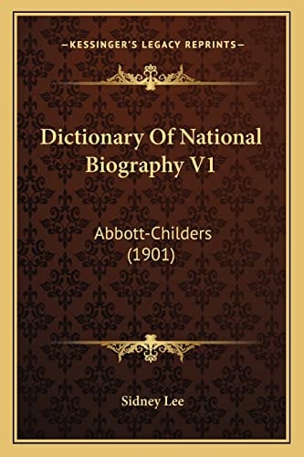 Dictionary Of National Biography V1: Abbott-Childers (1901)