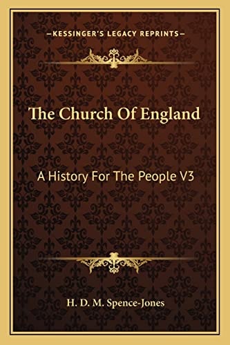 The Church Of England: A History For The People V3: The English Reformation (1897)