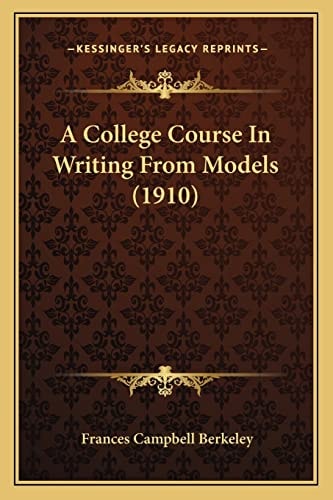 A College Course In Writing From Models (1910)