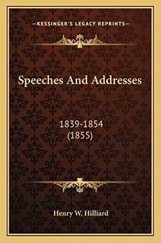 Speeches And Addresses: 1839-1854 (1855)
