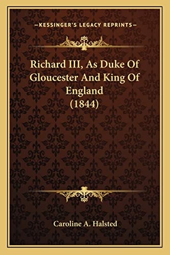 Richard III, As Duke Of Gloucester And King Of England (1844)