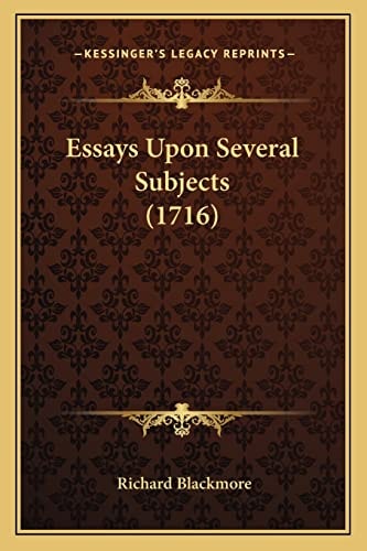 Essays Upon Several Subjects (1716)