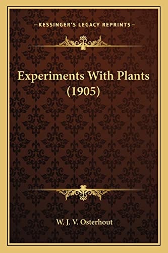 Experiments With Plants (1905)