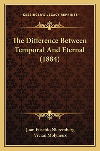 The Difference Between Temporal And Eternal (1884)