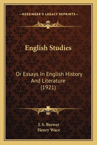 English Studies: Or Essays In English History And Literature (1921)