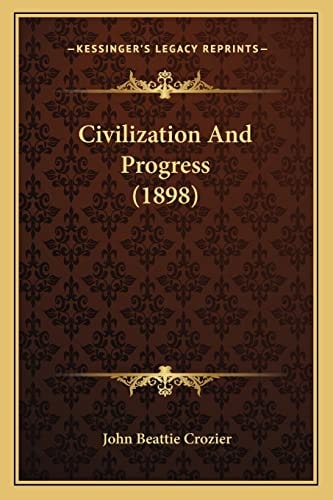 Civilization And Progress (1898)