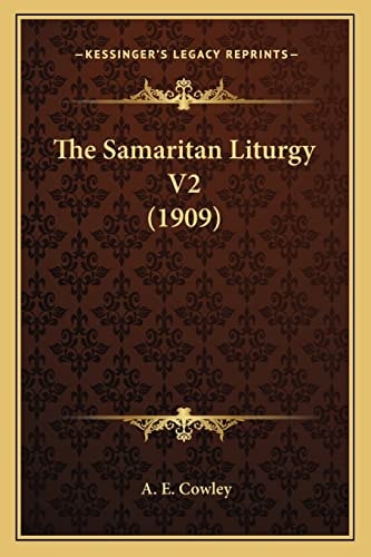 The Samaritan Liturgy V2 (1909)