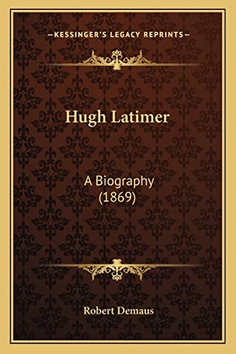 Hugh Latimer: A Biography (1869)
