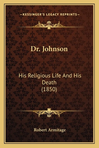 Dr. Johnson: His Religious Life And His Death (1850)