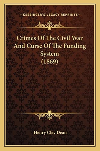 Crimes Of The Civil War And Curse Of The Funding System (1869)