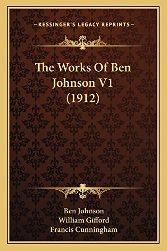 The Works Of Ben Johnson V1 (1912)