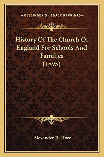 History Of The Church Of England For Schools And Families (1895)