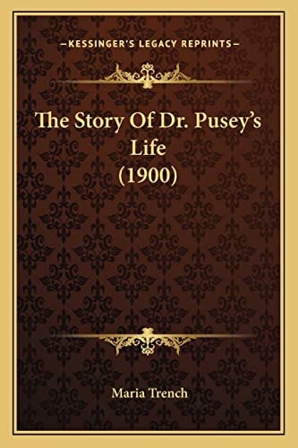The Story Of Dr. Pusey's Life (1900)