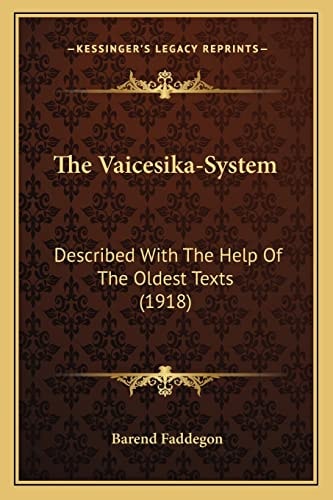 The Vaicesika-System: Described With The Help Of The Oldest Texts (1918)