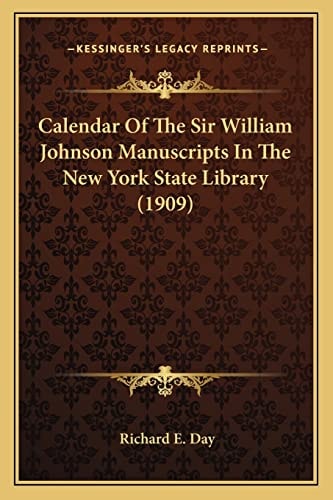 Calendar Of The Sir William Johnson Manuscripts In The New York State Library (1909)