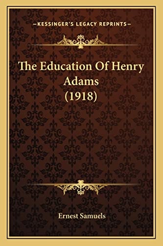 The Education Of Henry Adams (1918)