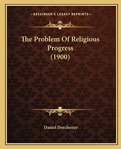 The Problem Of Religious Progress (1900)