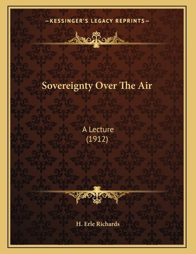 Sovereignty Over The Air: A Lecture (1912)