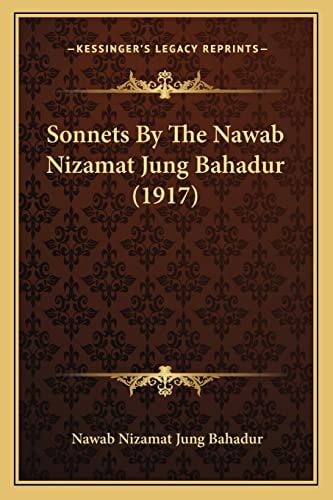Sonnets By The Nawab Nizamat Jung Bahadur (1917)