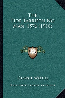 The Tide Tarrieth No Man, 1576 (1910)